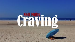 Neil MDHV - Craving (Official Music Video)