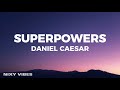 Daniel caesar  superpowers lyrics