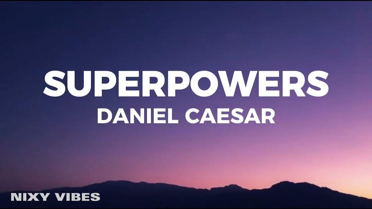 lift your head to the sky, Superpowers - Daniel Caesar (tradução)