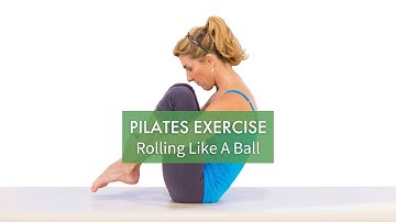 Pilates Exercise: Rolling Like A Ball | Pilates Anytime