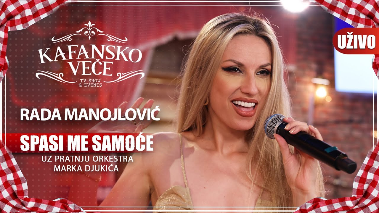 RADA MANOJLOVIC - SPASI ME SAMOCE | UZIVO | (ORK.MARKA DJUKICA) | KAFANSKO VECE | 2023