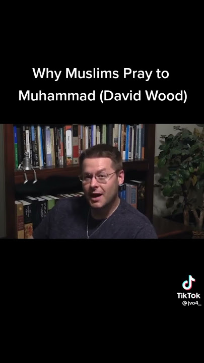 Muslims worship Muhammad? #islam #islamic #christianity #allah #fyp #foryou #davidwood