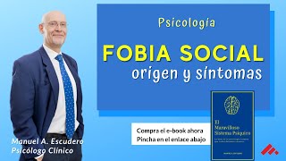 FOBIA SOCIAL, Causas y Sintomas (psicologia) | Manuel A. Escudero | 2/2