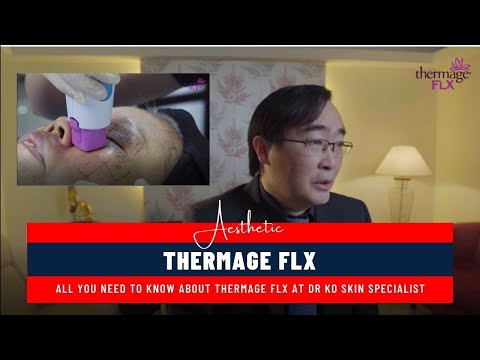 Achieve The Natural Youthful Skin With the LATEST Thermage FLX at Dr Ko Skin Specialist!