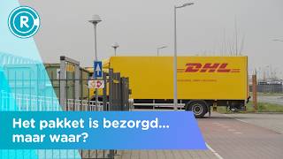 Flink frustrerend: DHLpakketjes die 'kwijt' zijn