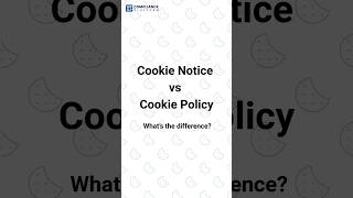 Cookie Notice vs Cookie Policy | Major Difference #youtubeshorts #viral #privacy #businessgrowth