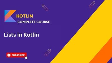 Mastering Lists in Kotlin | Complete Guide for Beginners and Experts
