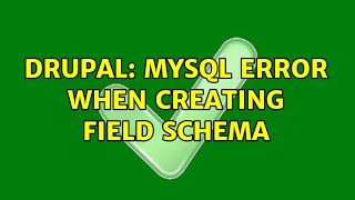 Famous Drupal: MySQL error when creating field schema Wealth