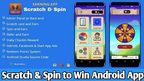 Scratch & Spin to Win Android App with Earning System (Admob, Facebook, Start App Ads) | Source code