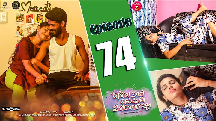 Episode 74 | என்ன நான் செய்வேன் உன்னோடு சேர 💔😔 | web Series | Galatta Guru | Miss Madrasi