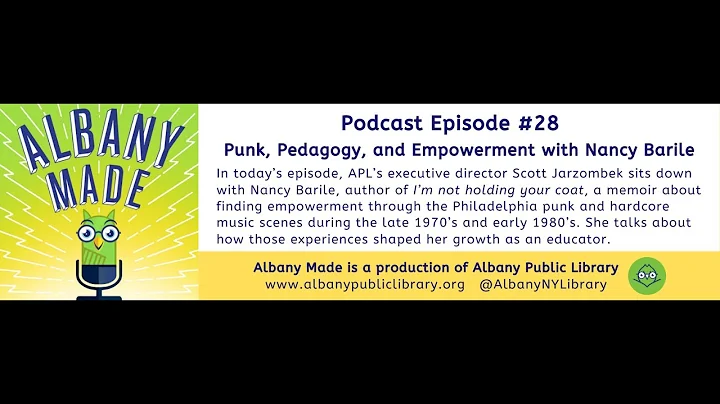 The Albany Made Podcast - Episode 28 - Punk, Pedag...
