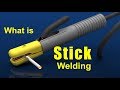 What is STICK Welding? (SMAW)
