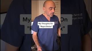 My thoughts on rapid detox.