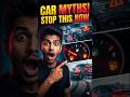 Stop Doing These Car Mistakes NOW | 3 Dangerous Car Myths #shorts