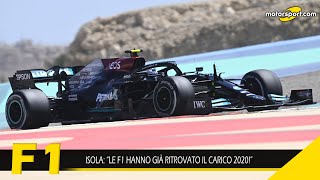 Isola: “Le F1 hanno già ritrovato il carico 2020!”