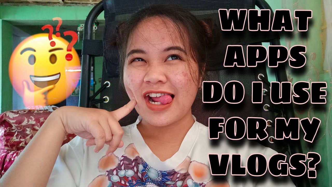 WHAT APPS DO I USE FOR MY VIDEOS VLOGS YouTube