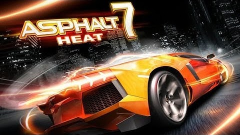 ASPHALT 7 HEAT :: HD ANDROID GAMEPLAY VIDEO
