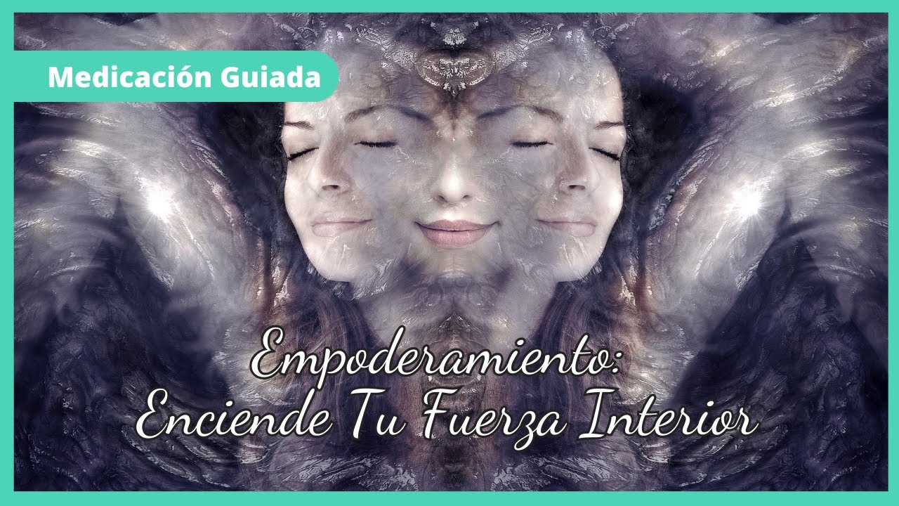 🌟 Meditación Guiada de Empoderamiento: Enciende Tu Fuerza Interior 🌟 ...
