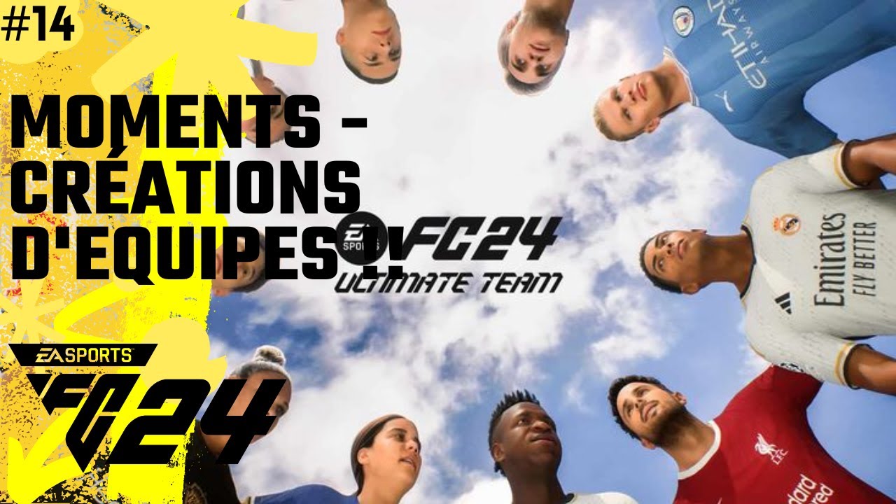 Moments - Créations D'Equipes !! [ EAFC 24 : Ultimate Team # 14 ] - YouTube