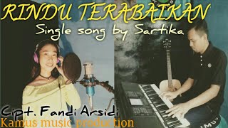 Sartika ft. Fandi- Rindu Terabaikan || Single Song