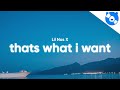 Lil Nas X - THATS WHAT I WANT (Clean - Lyrics)