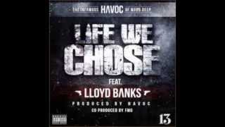 Havoc Songs - Life We Chose ft. Lloyd Banks