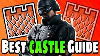 HOW TO PLAY CASTLE BEST GUIDE! Rainbow Six Siege Operator Guide