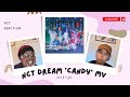 NCT Reaction!!! NCT Dream 엔시티 드림 ‘Candy’ MV