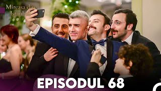 Mireasa Din Istanbul Episodul 68 (Full HD)