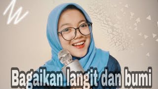 BAGAIKAN LANGIT DAN BUMI (cover)