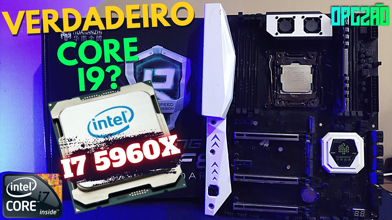O VERDADEIRO CORE I9 DE X99? CORE I7 5960X MONSTRINHO EM JOGOS E