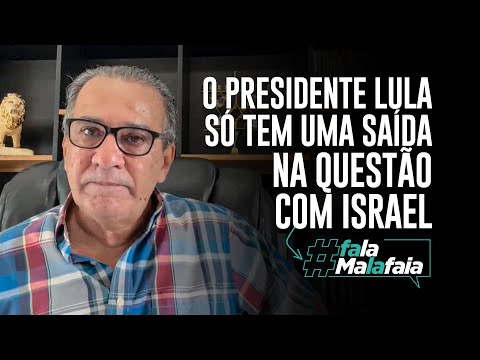 O presidente Lula só tem uma saída na questão com Israel