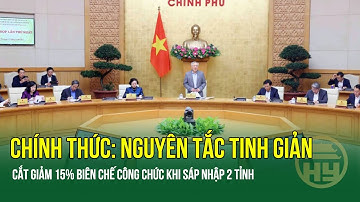 Chính thức tiếp tục tinh giản: "Chốt" Cắt giảm 5-20% biên chế công chức, 10% viên chức