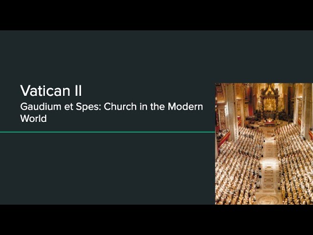 Gaudium et Spes - The Church in the Modern World