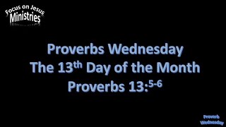 Proverb Wednesday   13th day of the month   Proverbs 13 5 6 Rev 07 13 2022