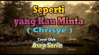 Seperti Yang kau Pinta ( Chrisye ) Cover : Asep Sonie