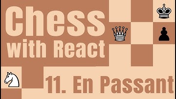 Create a chess game with react - Part 11 - En Passant