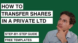 How To Transfer Shares In A Private Company: Walkthrough With Templates