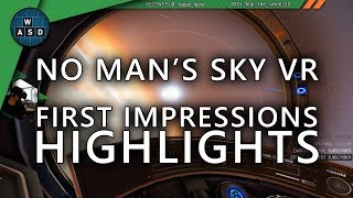 No Mans Sky VR First Impressions - Stream Highlights