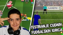 TESTIRANJE CUDNIH FUDBALSKIH IGRICA !!
