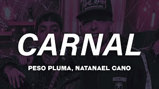 Peso Pluma - CARNAL (Letra) ft. Natanael Cano by Revive Music 1,301,482 views 10 months ago 2 minutes, 56 seconds