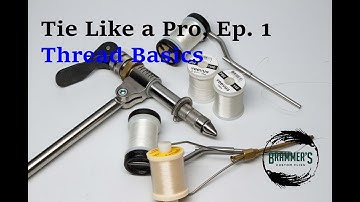Tie Like a Pro, Ep 1: Thread Basics