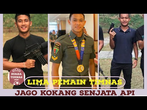 Ini Lho 5 Pemain Timnas Jago Kokang Senjata