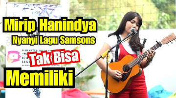TAK BISA MEMILIKI - SAMSONS COVER BY MARCELIA SUAKA