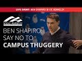 Say No to Campus Thuggery | Ben Shapiro LIVE at UC Berkeley