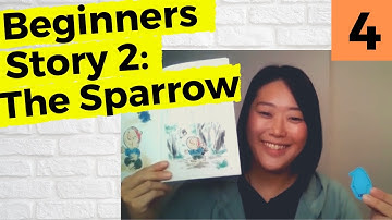 The Sparrow  Part 4 - Beginners - Learn Japanese through Storytelling