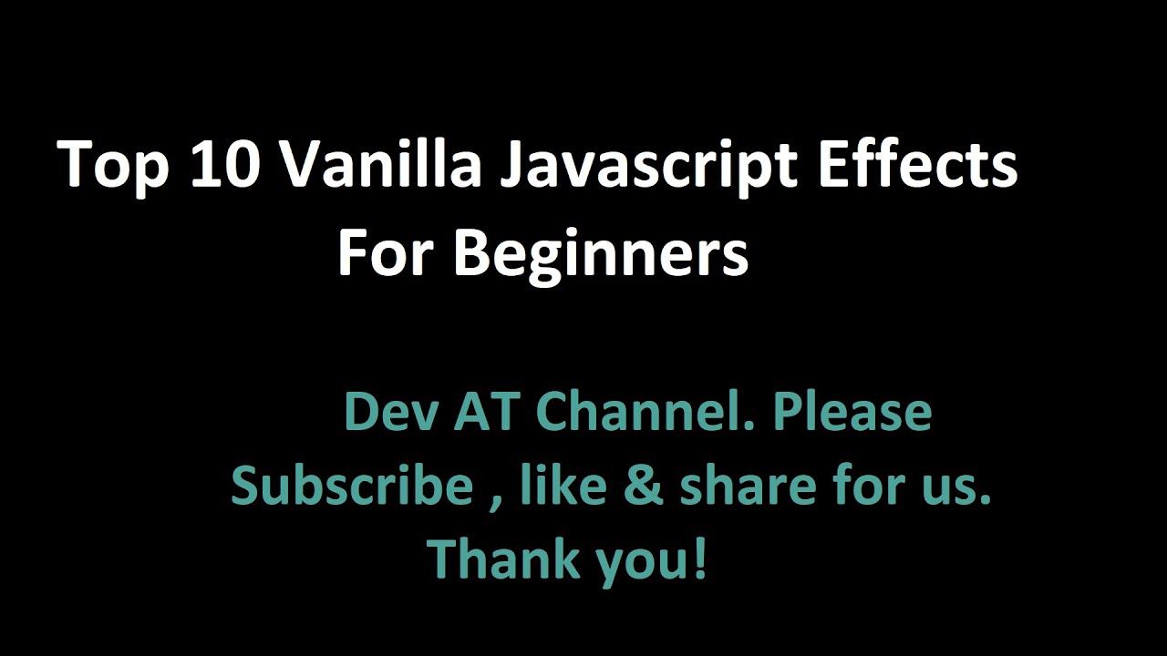 Top 10 Vanilla Javascript Effects For Beginners