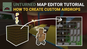 How to Create Custom Airdrops in Unturned Map Editor