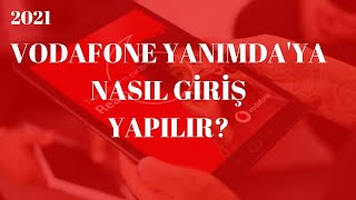 VODAFONE YANIMDA UYGULAMASINA NASIL GİRİŞ YAPILIR ? - VODAFONE YANIMDA ŞİFRE ALMA Resimi