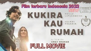 KUKIRA KAU RUMAH film 2022 🎬 prilly latuconsina,jodi,umay full movie terbaik bioskop indonesia